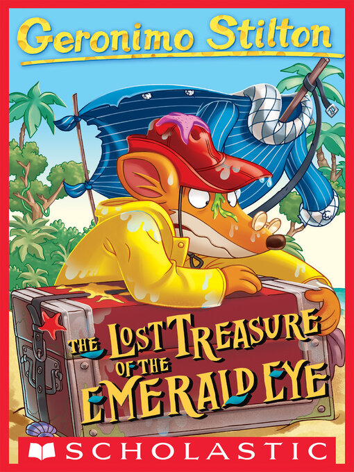 Title details for Lost Treasure of the Emerald Eye by Geronimo Stilton - Wait list